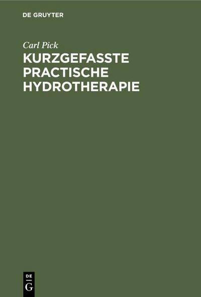 Kurzgefasste practische Hydrotherapie