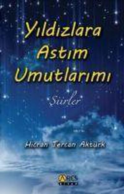 Yildizlara Astim Umutlarimi