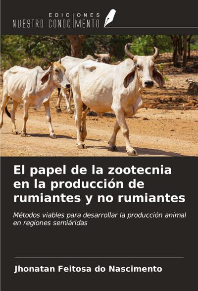 El papel de la zootecnia en la producción de rumiantes y no rumiantes