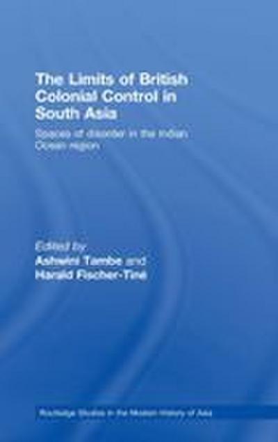 The Limits of British Colonial Control in South Asia