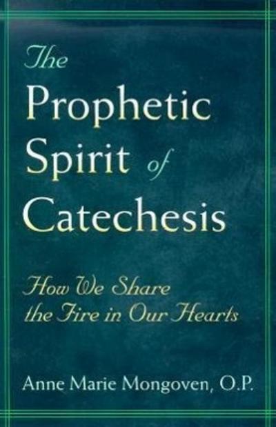 The Prophetic Spirit of Catechesis