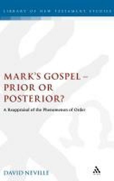 Mark’s Gospel--Prior or Posterior?