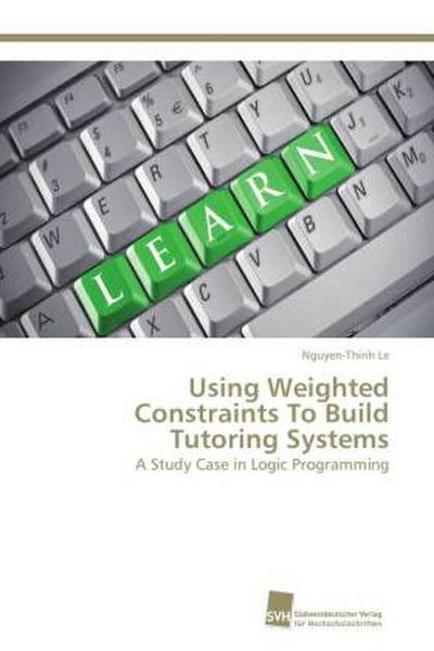 Using Weighted Constraints To Build Tutoring Systems
