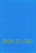 Bernard Bolzano Gesamtausgabe / Reihe I: Schriften. Band 17: Bolzano’s Wissenschaftslehre und Religionswissenschaft in einer beurtheilenden Uebersicht (Sulzbach 1841)