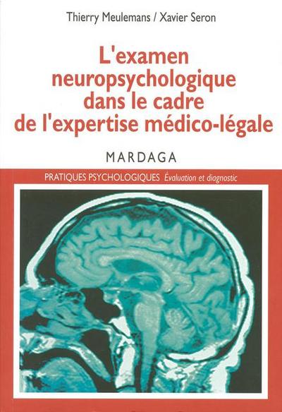 L’examen neuropsychologique dans le cadre de l’expertise médico-légale