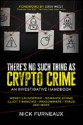 There’s No Such Thing as Crypto Crime