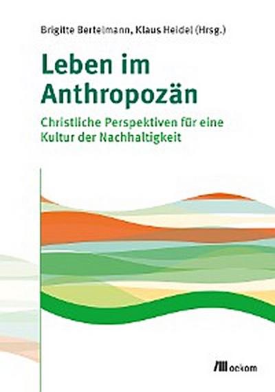 Leben im Anthropozän
