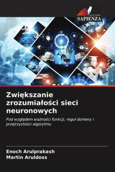 Zwi¿kszanie zrozumia¿o¿ci sieci neuronowych