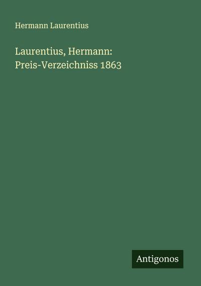 Laurentius, Hermann: Preis-Verzeichniss 1863