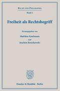 Freiheit als Rechtsbegriff.