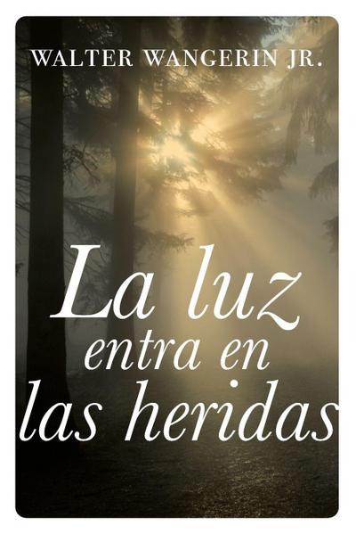 luz entra en las heridas Softcover Wounds Are Where Light Enters