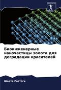 Bioinzhenernye nanochasticy zolota dlq degradacii krasitelej