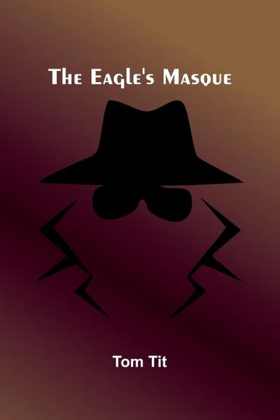 The Eagle’S Masque