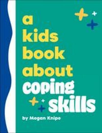 A Kids Book About Coping Skills
