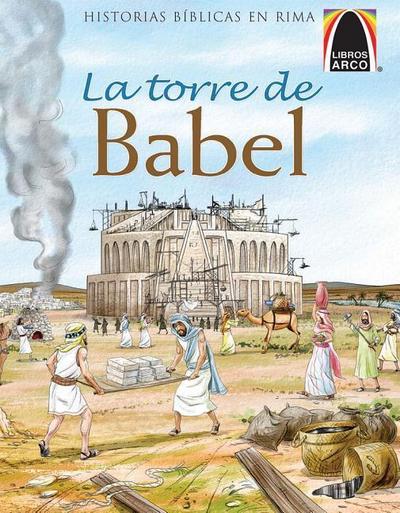 Libros Arco: La Torre de Babel (Arch Books: The Tower of Babel)