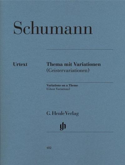 Schumann, Robert - Thema mit Variationen (Geistervariationen)