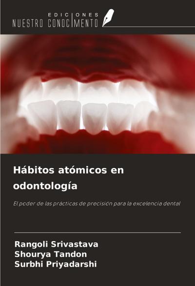 Hábitos atómicos en odontología