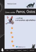Cómo cuidar perros, gatos y otras compañías agrada