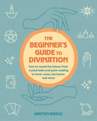The Beginner’s Guide to Divination
