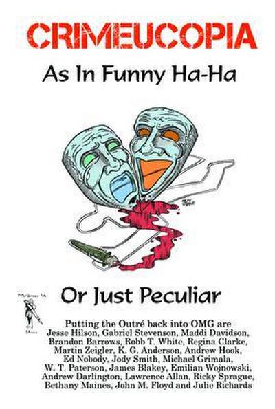 Crimeucopia - As In Funny Ha-Ha, Or Just Peculiar
