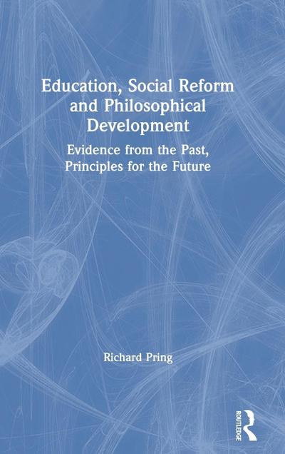 Education, Social Reform and Philosophical Development