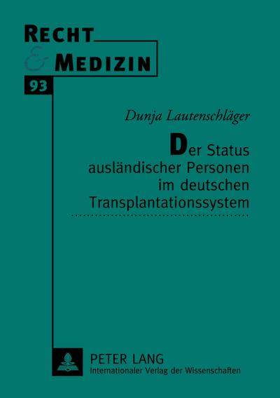 Der Status ausländischer Personen im deutschen Transplantationssystem