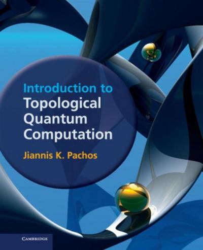 Introduction to Topological Quantum             Computation