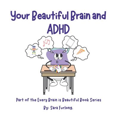 Your Beautiful Brain and ADHD