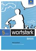 wortstark Basis - Differenzierende Ausgabe 2012 NRW: Werkstattheft 5 (wortstark Basis: Differenzierende Ausgabe für Nordrhein-Westfalen 2012)