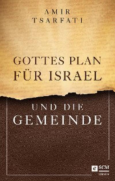 Gottes Plan für Israel und die Gemeinde