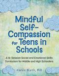 Mindful Self-Compassion for Teens in Schools