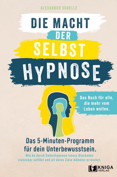 Die Macht der Selbsthypnose