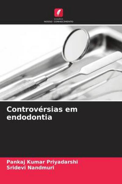 Controvérsias em endodontia