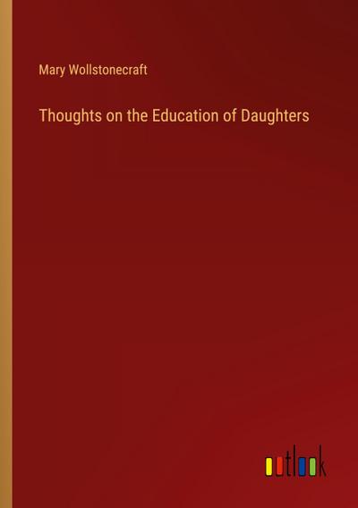 Thoughts on the Education of Daughters