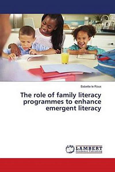 The role of family literacy programmes to enhance emergent literacy