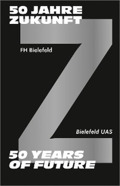 50 Jahre Zukunft – FH Bielefeld 1971-2021