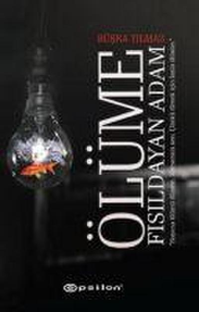 Ölüme Fisildayan Adam