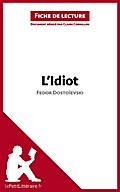 L’Idiot de Fedor Dostoïevski (Fiche de lecture)