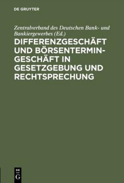 Differenzgeschäft und Börsentermingeschäft in Gesetzgebung und Rechtsprechung