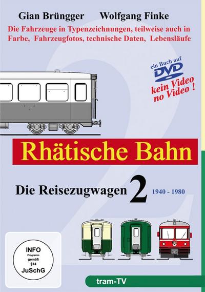 Rhätische Bahn, Die Reisezugwagen. Tl.2, DVD-ROM