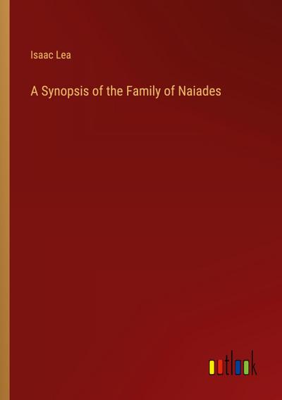 A Synopsis of the Family of Naiades