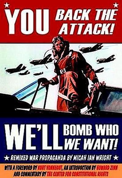 You Back the Attack! We’ll Bomb Who We Want!: Remixed War Propaganda