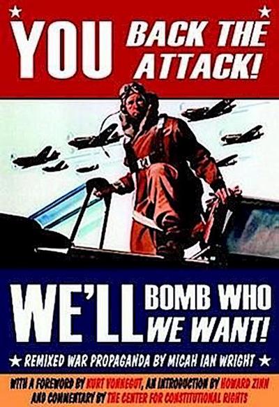 You Back the Attack! We’ll Bomb Who We Want!