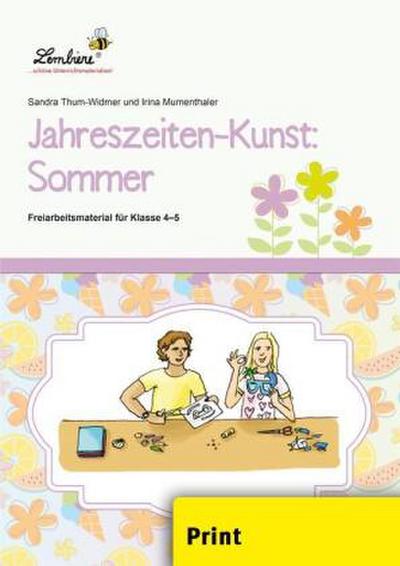 Jahreszeiten-Kunst: Sommer (PR): Grundschule, Kunst, Klasse 4-5 - Kopiervorlagen - Sandra Thum-Widmer, Irina Mumenthaler