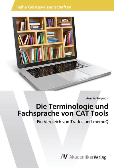 Die Terminologie und Fachsprache von CAT Tools