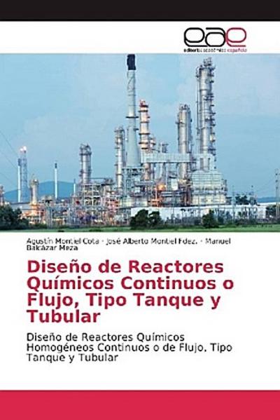 Diseño de Reactores Químicos Continuos o Flujo, Tipo Tanque y Tubular