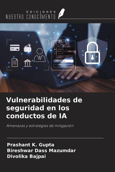 Vulnerabilidades de seguridad en los conductos de IA