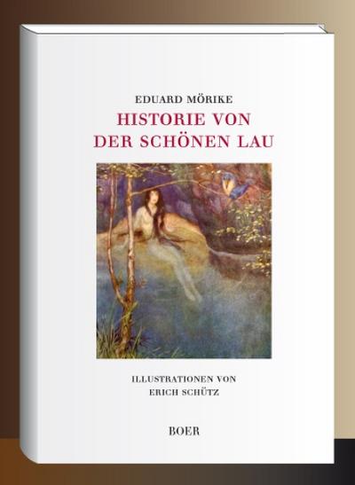 Historie von der schönen Lau: Illustrationen von Erich Schütz