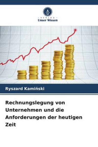 Rechnungslegung von Unternehmen und die Anforderungen der heutigen Zeit