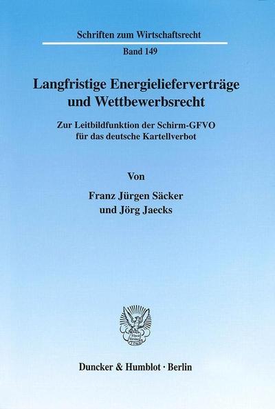 Langfristige Energielieferverträge und Wettbewerbsrecht.